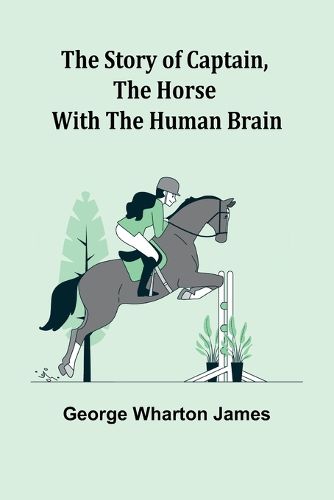 The Story of Captain, the Horse with the Human Brain