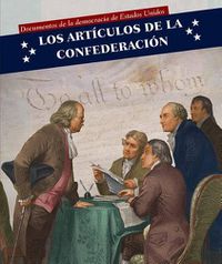 Cover image for Los Articulos de la Confederacion (Articles of Confederation)