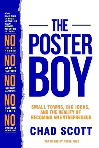 The Poster Boy: Small Towns, Big Ideas, and the Reality of Becoming an Entrepreneur