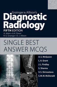 Cover image for Grainger & Allison's Diagnostic Radiology 5th Edition Single Best Answer MCQs