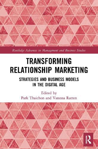 Transforming Relationship Marketing: Strategies and Business Models in the Digital Age