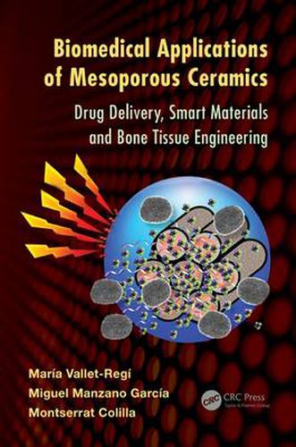 Cover image for Biomedical Applications of Mesoporous Ceramics: Drug Delivery, Smart Materials and Bone Tissue Engineering