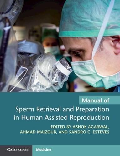 Cover image for Manual of Sperm Retrieval and Preparation in Human Assisted Reproduction
