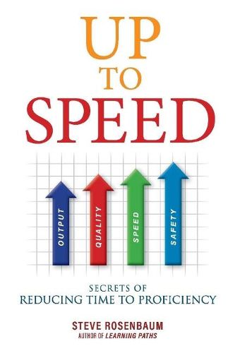 Cover image for Up to Speed: Secrets of Reducing Time to Proficiency