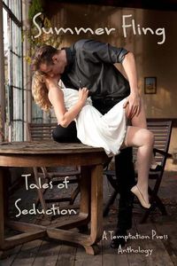 Cover image for Summer Fling: Tales of Seduction: A Temptation Press Anthology