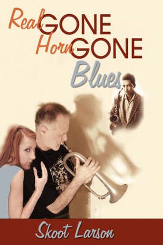 Cover image for The Real Gone, Horn Gone Blues
