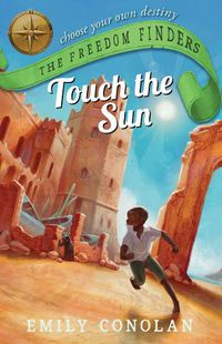 Cover image for Touch the Sun: The Freedom Finders