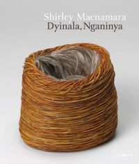 Cover image for Shirley Macnamara: Dyinala, Nganinya