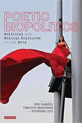 Cover image for Poetic Biopolitics: Practices of Relation in Architecture and the Arts