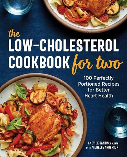 Cover image for The Low-Cholesterol Cookbook for Two: 100 Perfectly Portioned Recipes for Better Heart Health