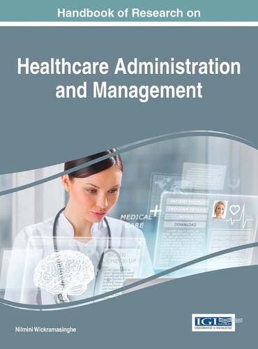 Cover image for Handbook of Research on Healthcare Administration and Management