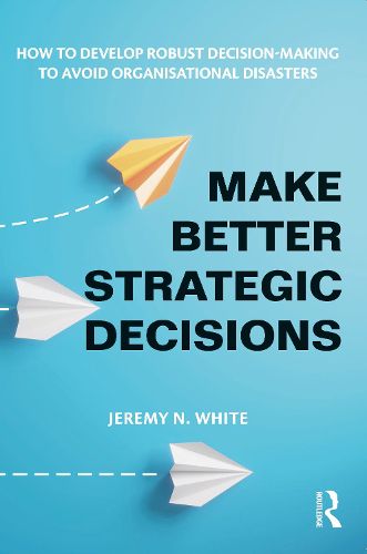 Cover image for Make Better Strategic Decisions