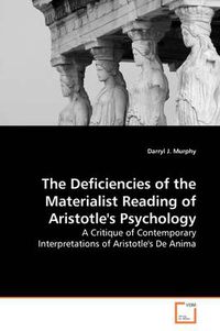 Cover image for The Deficiencies of the Materialist Reading of Aristotle's Psychology