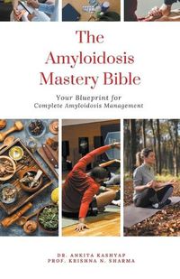 Cover image for The Amyloidosis Mastery Bible