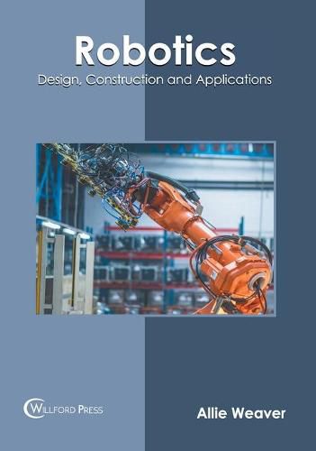 Cover image for Robotics: Design, Construction and Applications