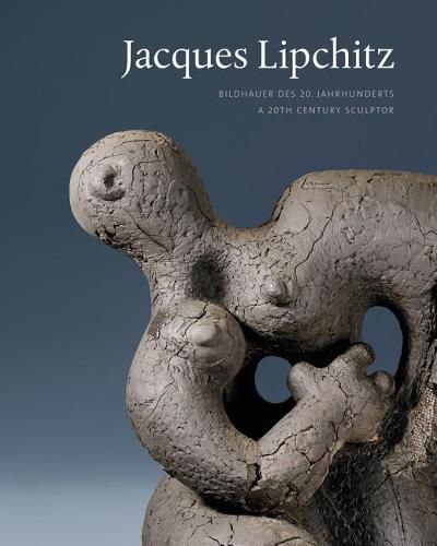 Cover image for Jacques Lipchitz: Bildhauer Des 20. Jahrhunderts / A 20th Century Sculptor