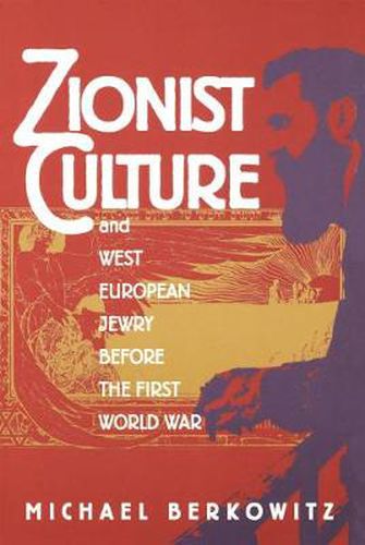 Zionist Culture and West European Jewry Before the First World War