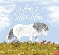 Cover image for A Horse Called Now