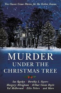 Cover image for Murder under the Christmas Tree: Ten Classic Crime Stories for the Festive Season