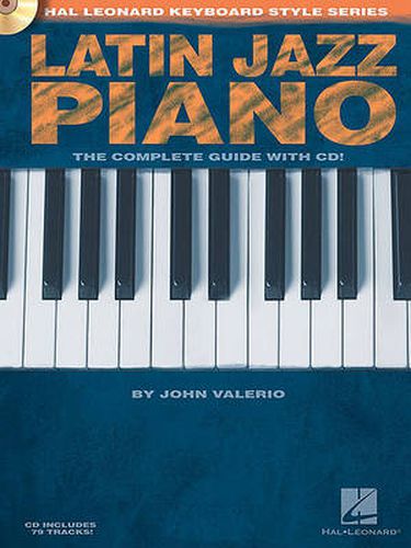 Cover image for Latin Jazz Piano: The Complete Guide with CD!