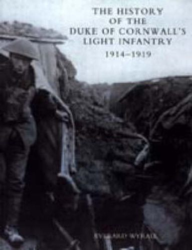 Cover image for History of the Duke of Cornwall's Light Infantry 1914-1919