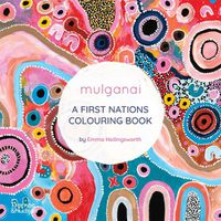 Cover image for Mulganai: A First Nations Colouring Book