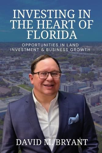 Cover image for Investing in the Heart of Florida