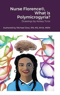 Cover image for Nurse Florence(R), What is Polymicrogyria?