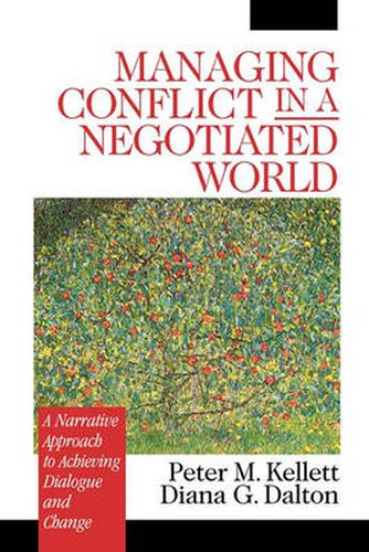 Cover image for Managing Conflict in a Negotiated World: A Narrative Approach to Achieving Productive Dialogue and Change