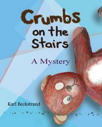 Cover image for Crumbs on the Stairs: A Mystery