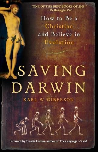 Cover image for Saving Darwin: How to Be a Christian and Believe in Evolution