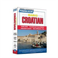 Cover image for Pimsleur Croatian Basic Course - Level 1 Lessons 1-10 CD, 1: Learn to Speak and Understand Croatian with Pimsleur Language Programs