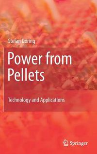 Cover image for Power from Pellets: Technology and Applications