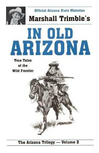 Cover image for In Old Arizona: True Tales of the Wild Frontier