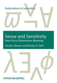 Cover image for Sense and Sensitivity: How Focus Determines Meaning