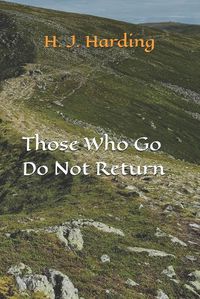 Cover image for Those Who Go Do Not Return