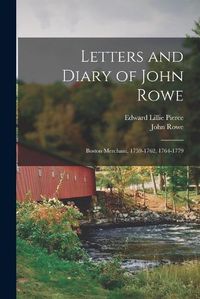 Cover image for Letters and Diary of John Rowe