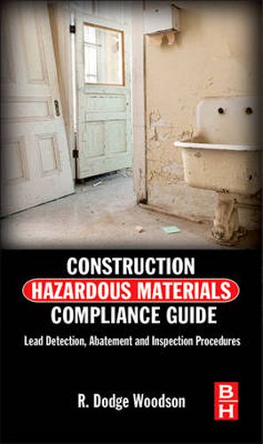 Cover image for Construction Hazardous Materials Compliance Guide: Lead Detection, Abatement and Inspection Procedures