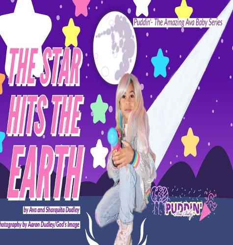 Cover image for The Star Hits The Earth Starring Puddin' Ava Baby