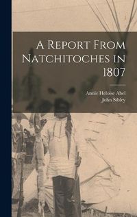 Cover image for A Report From Natchitoches in 1807