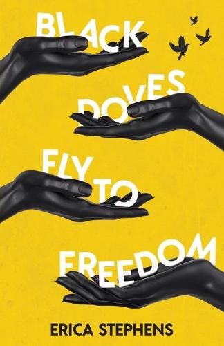 Cover image for Black Doves Fly to Freedom: A Book of Poems Concerning History, Struggle, and Progress