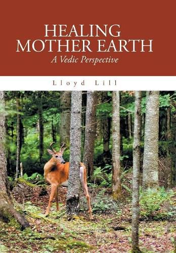 Cover image for Healing Mother Earth: A Vedic Perspective