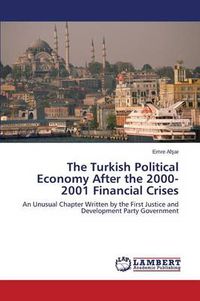 Cover image for The Turkish Political Economy After the 2000-2001 Financial Crises