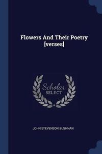 Cover image for Flowers and Their Poetry [verses]