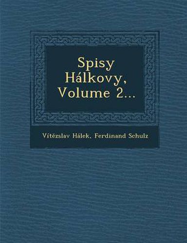 Cover image for Spisy Halkovy, Volume 2...