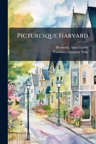 Cover image for Picturesque Harvard