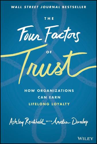 Cover image for The Four Factors of Trust: How Organizations Can E arn Lifelong Loyalty