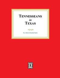 Cover image for Tennesseans in Texas