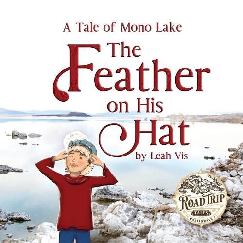 Cover image for The Feather on His Hat: A Tale of Mono Lake