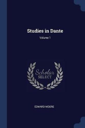 Cover image for Studies in Dante; Volume 1